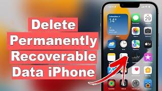 How To Permanently Delete Recoverable Data On iPhone