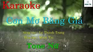 Karaoke Cơn Mơ Băng Giá II Tone Nữ II Beat Chuẩn 