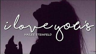 I Love Yous - Hailee Steinfeld  Lyrics