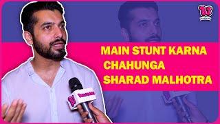 Sharad Malhotra Reaction On Reality Show Kkk And BB & For His short Film Thanks Mom