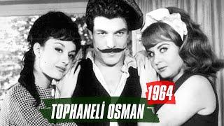 Tophaneli Osman  1964  Fatma Girik - İzzet Günay