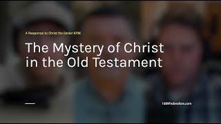 The Mystery of Christ in the Old Testament