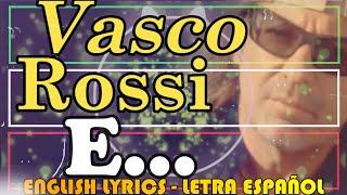 E... Vasco Rossi - 2005 Letra Español English Lyrics Testo italiano