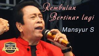 Mansyur S - Rembulan Bersinar Lagi  Official Music Video 