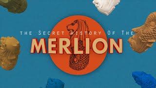 The Secret History of the Merlion