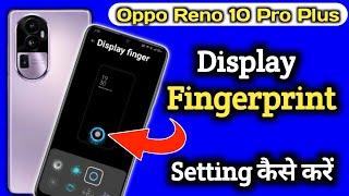 Oppo reno 10 pro plus Fingerprint screen lock  Oppo reno 10 pro plus Me Fingerprint Lock Kaise