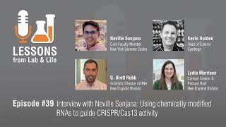 Ep. #39 Interview with Neville Sanjana Using chemically modified RNAs to guide CRISPRCas13