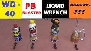 WD40 vs PB Blaster vs LIQUID WRENCH vs UNKNOWN MIRACLE - Whats Best For Removing Bolts