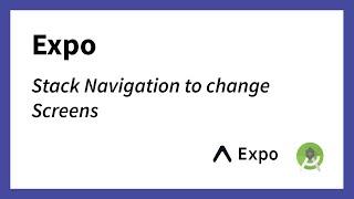 Expo Stack Navigation Used To Change Screens