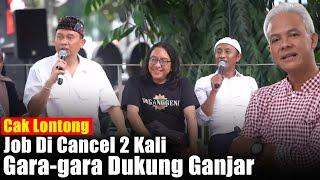 Cak Lontong Job Di Cancel 2 Kali Gara gara Dukung Ganjar..