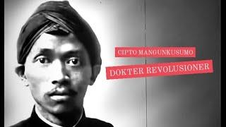 Melawan Lupa - Cipto Mangunkusumo Dokter Revolusioner