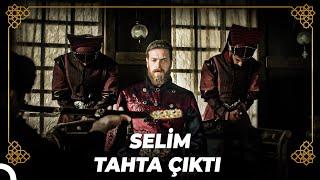Şehzade Selim Tahta Çıkıyor...  Osmanlı Tarihi