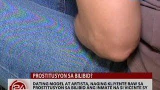 Dating model at artista naging kliyente raw sa prostitusyon sa bilibid ang inmate na si Vicente Sy