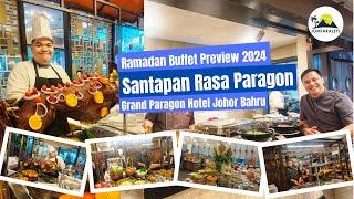 Santapan Rasa Paragon Ramadan Buffet 2024  Grand Paragon Hotel Johor Bahru