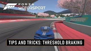 Forza Motorsport - Tips & Tricks Threshold Braking