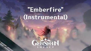 Emberfire Instrumental  The Song Burning in the Embers  Genshin Impact