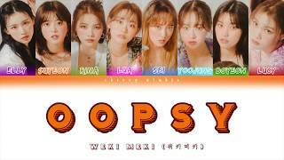 Weki Meki OOPSY Color Coded Lyrics EngRomHan가사