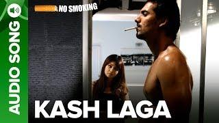 Kash Laga - Full Audio Song  No Smoking  John Abraham & Ayesha Takia