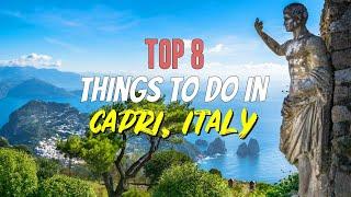 Top 8 Things to Do in Capri Italy