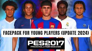 PES 2017 I New Facepack For Young Players Update 2024 - For All Patches