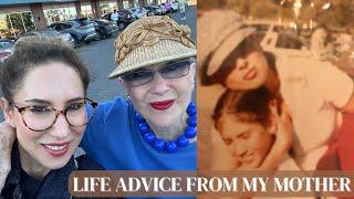 Life Advice From My Mother  #motherdaughter #lifeadvice #lifelessons #wisdom