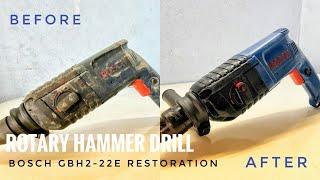 สว่านBosch  Rotary hammer drill BOSCH  GBH2-22E Repair RESTORATIONการซ่อมบำรุงฟื้นฟูสว่านโรตารี่เก่า