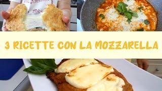 3 Deliziose Ricette Con La Mozzarella Da Provare Subito  