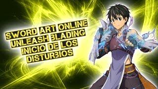 Sword art Online Unleash Blading Inicio de los Disturbios.