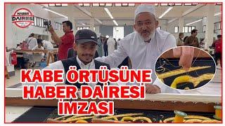 2023 Kabe örtüsüne Haber Dairesi imzası