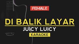 Di Balik Layar Female Karaoke - Juicy Luicy