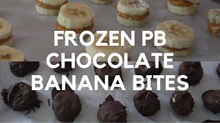 EASY HEALTHY TREAT IDEA Frozen Chocolate Peanut Butter Banana Bites