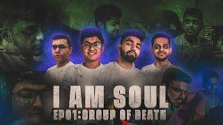 I AM SOUL • EP 1 - GROUP OF DEATH