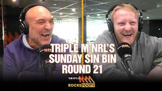 Sunday Sin Bin  Brilliant Bulldogs Brisbanes Season Is Over  Round 21  Triple M NRL