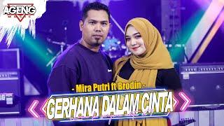 GERHANA DALAM CINTA - Mira Putri ft Brodin Ageng Music Official Live Music