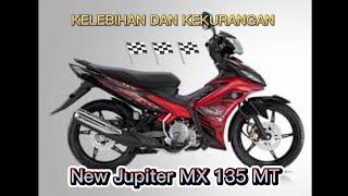 PENGALAMAN SERTA KELEBIHAN DAN KEKURANGAN JUPITER MX NEW MT.