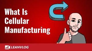 What is Cellular Manufacturing  Lean Manufacturing Cell