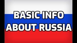 Russia  Basic Information  Everyone Must Know