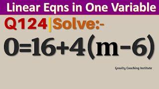 Q124  Solve 0=16+4m-6  0 = 16 + 4  m - 6 