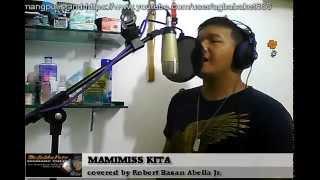 MAMIMISS KITA COVERED BY MAMANG PULIS