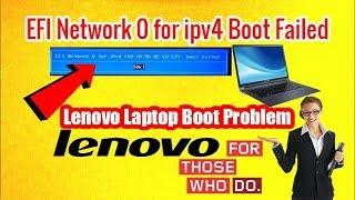 Lenovo Laptop Booting Problem - Repair EFI Network 0 for IPv4 Problem - Boot Failed  RJ Solution 