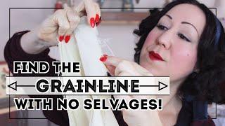HOW TO FIND THE GRAINLINE WITH NO SELVAGE? 3 tips to find the grainline on any fabric even scraps