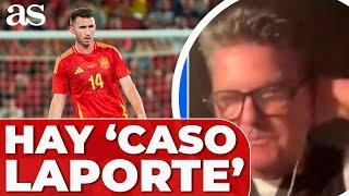 El CASO LAPORTE en la SELECCIÓN ESPAÑOLA antes de la EURO 2024