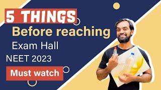 5 things needed Before reaching exam hall  NEET 2023  Must watch