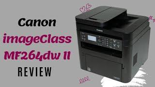 Canon imageClass MF264dw II Review Your Comprehensive Guide to This Business-Ready Printer