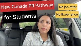 New Canada PR pathways for International Students in 2024  No Job offer needed