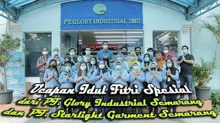 Ucapan IDUL FITRI Spesial dari PT. Glory Industrial Semarang dan PT. Starlight Garment Semarang