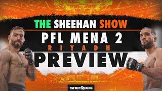 The Sheehan Show 2024 PFL MENA 2 Preview