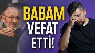 Babam Vefat Etti