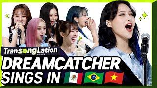 K-POP STARS sing in SPNPORVIET  DREAMCATCHER  TRANSONGLATION