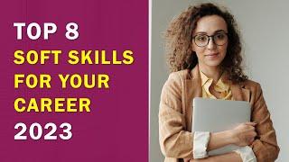 What are Soft Skills  Top 8 Soft Skills for a Better Career in 2023